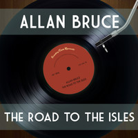 Allan Bruce - The Road to the Isles