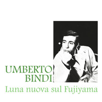 Umberto Bindi - Luna nuova sul Fujiyama
