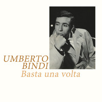 Umberto Bindi - Basta una volta