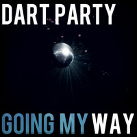 Dart Party - Going My Way