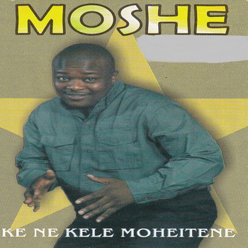 Moshe - Ke Ne Kele Moheitene