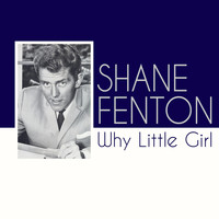 Shane Fenton - Why Little Girl