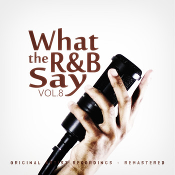 Various Artists - What the R&B Say Vol.8