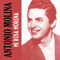 Antonio Molina - Mi Rosa Morena
