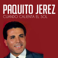 Paquito Jerez - Cuando Calienta el Sol