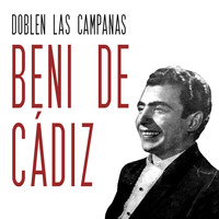 Beni De Cádiz - Doblen las Campanas