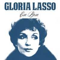 Gloria Lasso - Eso Beso
