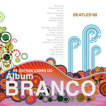 Various Artists - As Outras Cores do Album Branco (Beatles '68 Tribute)