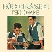 Dúo Dinámico - Perdoname