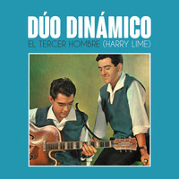Dúo Dinámico - El Tercer Hombre (Harry Lime)