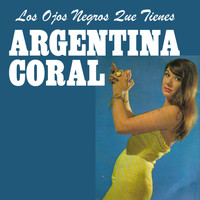 Argentina Coral - Los Ojos Negros Que Tienes