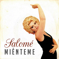 Salomé - Miénteme