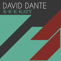 David Dante - K-K-K-Katy