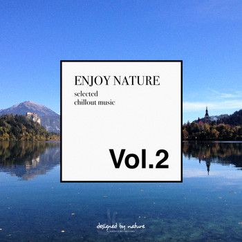 Various Artists - Enjoy Nature Vol.2 - Selected Chillout Music