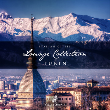 Various Artists - Italian Cities Lounge Collection Vol. 5 - Turin