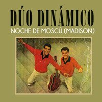 Dúo Dinámico - Noche de Moscú (Madison)