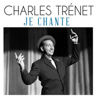 Charles Trénet - Je chante