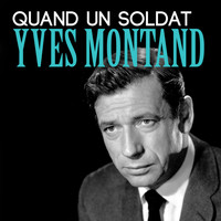 Yves Montand - Quand un soldat