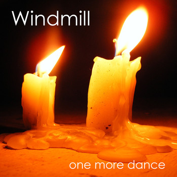 Windmill - One More Dance