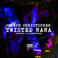 Joseph Christopher - Twisted Na Na