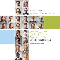 Jörg Swoboda - Nehmt einander an - Lied zur Jahreslosung 2015