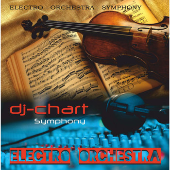 Dj-Chart - Electro Orchestral Symphony