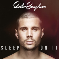 Robin Bengtsson - Sleep on It