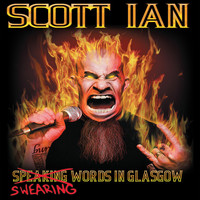 Scott Ian - Swearing Words in Glasgow