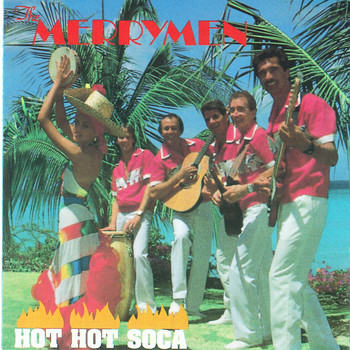 The Merrymen - Hot Hot Soca