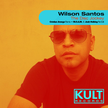 Wilson Santos - The Disc Jockey (Cristian Arango Remix Moam & Josh Holiday Re Edit)