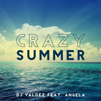 Dj Valdez - Crazy Summer