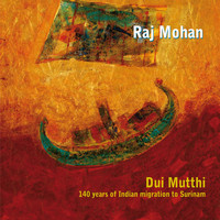 Raj Mohan - Dui Mutthi
