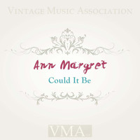 Ann Margret - Could It Be