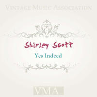 Shirley Scott - Yes Indeed