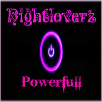 Nightloverz - Powerfull
