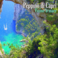 Peppino Di Capri - Vicino 'o mare