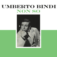 Umberto Bindi - Non so