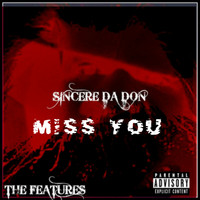 Sincere Da Don - Miss You (Explicit)