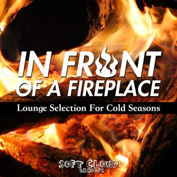 Various Artists - In Front of a Fireplace - Lounge Selection for Cold Seasons