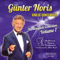 Günter Noris - Günter Noris "King of Dance Music" The Complete Collection Volume 7