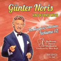 Günter Noris - Günter Noris "King of Dance Music" The Complete Collection Volume 12