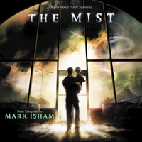 Mark Isham - The Mist (Original Motion Picture Soundtrack)