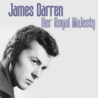 James Darren - Her Royal Majesty