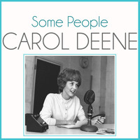 Carol Deene - Some People