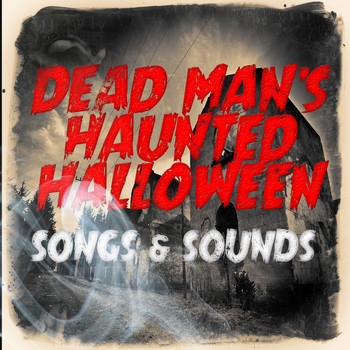 Various Artists - Dead Man's Halloween Songs & Sound Effects