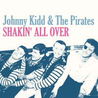 Johnny Kidd & The Pirates - Shakin' All Over