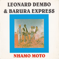 Leonard Dembo & Barura Express - Nhamo Moto