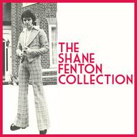Shane Fenton - The Shane Fenton Collection