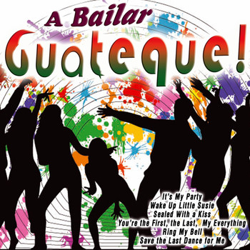 Various Artists - A Bailar Guateque!