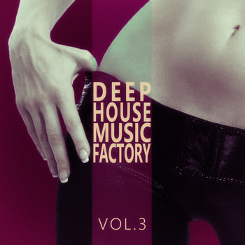Various Artists - #deephouse Music Factory - Vol.3